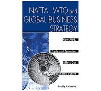 Nafta, Wto And Global Business Strategy