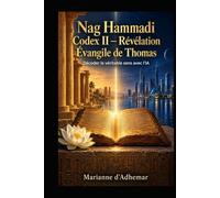 Nag Hammadi Codex II Révélation Évangile de Thomas: Décoder le vrai sens avec l'IA