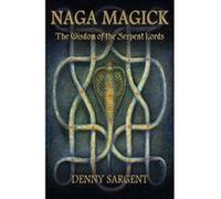 Naga Magick: The Wisdom of the Serpent Lords - [Version Originale] Inconnu (Auteur)