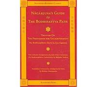 Nagarjuna's Guide to the Bodhisattva Path Arya Nagarjuna, Bhikshu Vasitva (Auteur)