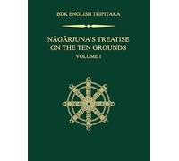 Nāgārjuna's Treatise on the Ten Grounds Volume I