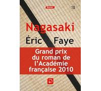 Nagasaki - Grand prix du roman de l'Académie Française 2010