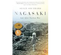 Nagasaki: Life After Nuclear War