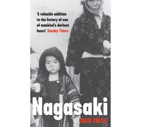 Nagasaki: The Massacre of the Innocent and the Unknowing