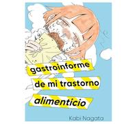 Nagata, Kabi - Gastroinforme de mi trastorno alimenticio