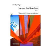 Nagayoshi, le forgeron de katana - Michel Deguen - Complicites Eds - broché - Roman