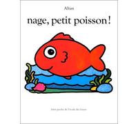 Nage, petit poisson !