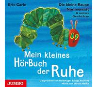Nagel,Rolf - Mein Kleines Hörbuch der Ruhe.die Kleine Raupe Ni