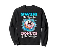 Nager comme s'il y Avait des Beignets sur la Ligne d'arrivée Sweatshirt
