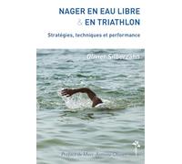 Nager en eau libre et en triathlon : strategies, techniques et performance