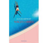 Nages Libres - Lucas Menget - Des Equateurs Eds - broché - Essai