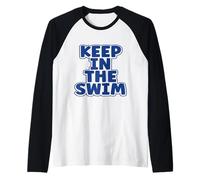 Nageur Humour Keep in The Swim Swimming Manche Raglan