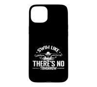 Nagez comme s'il n'y a Pas de Demain athlète de Natation Coque pour iPhone 15 Plus