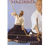 Naginata & Kumidashi Kihon by Sueyoshi Akeshi