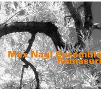 Nagl Max Ensemble - Ramasuri