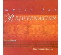 Nagler, Joseph - Music for Rejuvenation