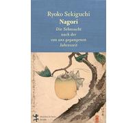 Nagori: Die Sehnsucht nach der von uns gegangenen Jahreszeit