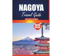 Nagoya Travel Guide 2026: Your Ultimate Handbook for Exploring Must-See Attractions, Local Food, Itineraries, and Day Trips in Japan’s Vibrant City
