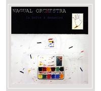 Nagual Orchestra - Nagual Orchestra : La Boate a Desseins
