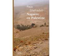 Naguère en Palestine - Raja Shehadeh - Emmanuelle Collas - broché - Roman