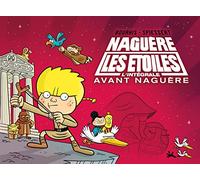 Naguère les étoiles – Intégrale T04 à T06 : Avant Naguère – Delcourt