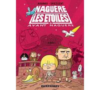 Naguère les étoiles – Tome 4 : Avant Naguère – Delcourt