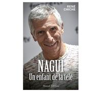 Nagui, un enfant de la télé - René Chiche - Mareuil Editions - broché - Essai