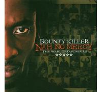 Nah No Mercy - The Warlord Scrolls [2 CD] by Bounty Killer (2006-11-07)