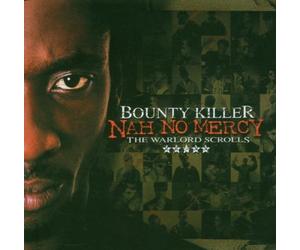 Nah No Mercy - The Warlord Scrolls [2 CD] by Bounty Killer (2006-11-07)
