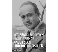 Nahe Fremde: Paul Celan und die Deutschen