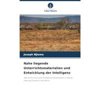 Nahe liegende Unterrichtsmaterialien und Entwicklung der Intelligenz: Task Construction and Intelligence Development in a Rural Learning Context in Sub-Africa