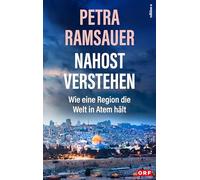 Nahost verstehen: Wie eine Region die Welt in Atem hält. Antworten und Erklärungen zu den Konflikten von einer erfahrenen Reporterin.