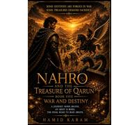 Nahro and the Treasure of Qarun: Book Five: War and Destiny