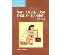 Nahuatl-English/English-Nahuatl Concise Dictionary