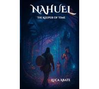 Nahuel: The Keeper of Time