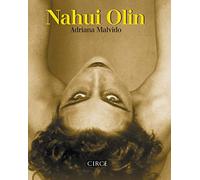 Nahui Olin: La Mujer Del Sol