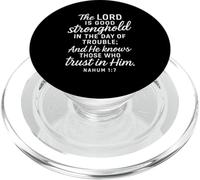 Nahum 1:7 Stronghold in The Day of Trouble Verse Bible Pray PopSockets PopGrip pour MagSafe