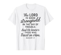 Nahum 1:7 Stronghold in The Day of Trouble Verse Bible Pray T-Shirt