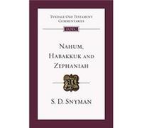Nahum, Habakkuk and Zephaniah: An Introduction And Commentary