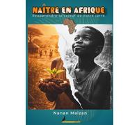 NAÎTRE EN AFRIQUE: Réapprendre la valeur de notre terre
