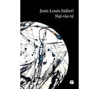 Naï-vie-té - Jean-Louis Salieri - Du Pantheon Eds - broché - Roman