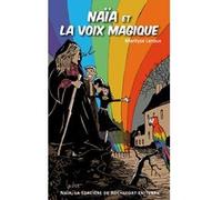 Naïa et la voix magique Marilyse Leroux (Auteur)