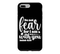 N'aie Pas Peur, Car Je suis avec toi - Ésaïe 41:10 Coque pour iPhone 7 Plus/8 Plus