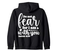 N'aie Pas Peur, Car Je suis avec toi - Ésaïe 41:10 Sweat à Capuche