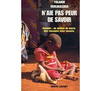 N'aie pas peur de savoir: RWANDA : UN MILLION DE MORTS. UNE RESCAPEE TUTSI RACONTE