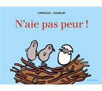 N'aie pas peur ! - Gabriel Cirpacio - Sarbacane - cartonné - Album jeunesse
