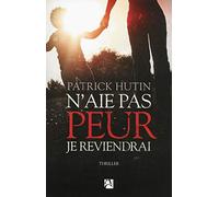 N'aie pas peur, je reviendrai