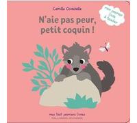 N'aie pas peur, petit coquin ! Camille Chincholle (Auteur)