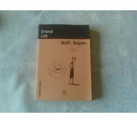 Naïf. Super
