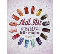 Nail Art: Les 500 plus belles créations